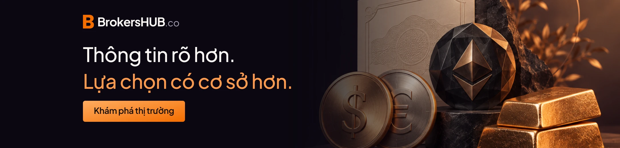 BrokersHUB · Thông tin rõ hơn. Lựa chọn có cơ sở hơn.